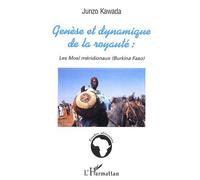 Genese et dynamique de la royaute : les mosi meridionaux - Junzo Kawada - L'harmattan - broché - Etude