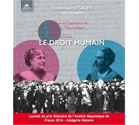 Le Droit Humain - Genèse Et Fondation De L'ordre Maçonnique Mixte International (1866-1916)