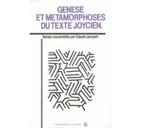Genèse et métamorphoses du texte joycien - - Claude Jacquet - De La Sorbonne Editions - Livre