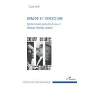 Genèse et structure: Déplacements post-structuraux, I Deleuze, Derrida, Lyotard