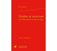 Genèse et structure Jean Hyppolite (Auteur), Jocelyn Benoist (Direction), Bruno Gnassounou (Direction)