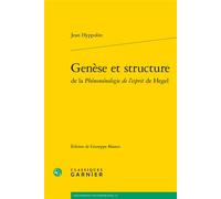 Genèse et structure - Jean Hyppolite - Classiques Garnier - broché - Essai