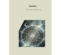 Genèse: J'ai écrit mais ce n'était pas moi