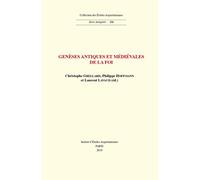 Genèses antiques et médiévales de la foi
