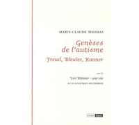 Geneses de l'autisme, freud, bleuler, kanner - Marie-Claude Thomas - Epel Eds - broché - Essai