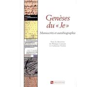 Genèses du « Je » : Manuscrits et autobiographie