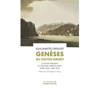 Genèses du Moyen Orient - Le Golfe persique à l'âge des impé - Guillemette Crouzet - Champ Vallon - broché - Essai