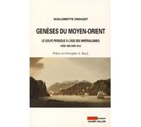 Genèses du Moyen-Orient: Le golfe persique à l'âge des impérialismes (vers 1800-vers 1914)