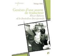 Genèses d'une oeuvre de traducteur Solange Arber (Auteur)
