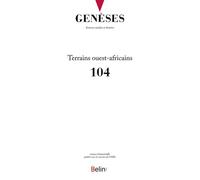 Genèses n°104 Terrains ouest-africains - Collectif - Belin - broché - Revue