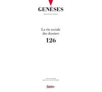 Geneses, n.126 (2022-1) La vie sociale des dossiers - Collectif - Belin - broché - Revue