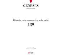 Genèses n° 139 (2025-2) Désordre environnemental et ordre social - Collectif - Belin - broché - Revue