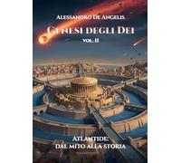 Genesi degli Dei Vol. II - Atlantide: dal mito alla storia