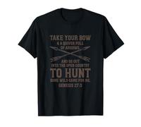 Genesis 27:3 Écriture biblique Take Your Bow and Quiver T-Shirt
