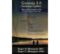 Genesis 3.0 Creation Update: What Moses Could Not Tell Us that Science Now Can