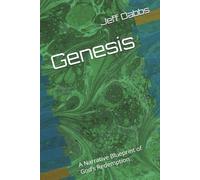 Genesis: A Narrative Blueprint of God’s Redemption