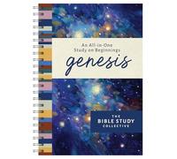 Genesis: An All-In-One Study on Beginnings (The Bible Study Collective)