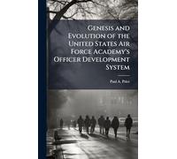 Genesis and Evolution of the United States Air Force Academy's Officer Development System