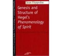 Genesis And Structure Of Hegel's "Phenomenology Of Spirit