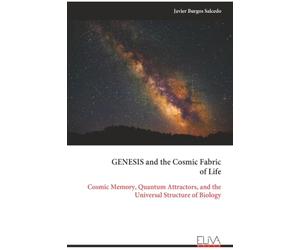 GENESIS and the Cosmic Fabric of Life: Cosmic Memory, Quantum Attractors, and the Universal Structure of Biology