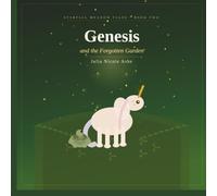 Genesis and the Forgotten Garden: A Starfall Meadows Tale