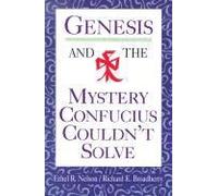 Genesis And The Mystery Confucius Couldn't Solve