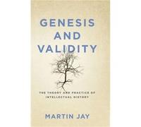 Genesis and Validity by Martin Jay Martin Jay (Auteur)