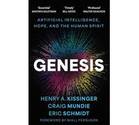 Genesis: Artificial Intelligence, Hope, and the Human Spirit