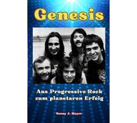 Genesis: Aus Progressive-Rock zum planetaren Erfolg