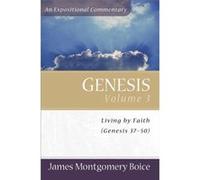 Genesis Genesis 3750 by James Montgomer Boice James Montgomery Boice (Auteur)