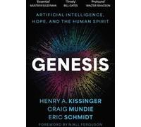 Genesis Henry A. Kissinger (Auteur), Eric Schmidt (Auteur), Craig Mundie (Auteur)