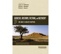Genesis: History, Fiction, or Neither?