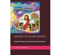 Genesis: In the Beginning: A Simple Children’s Story About God and Creation