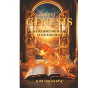 Genesis: My Journey With God At The End Times - Part 1