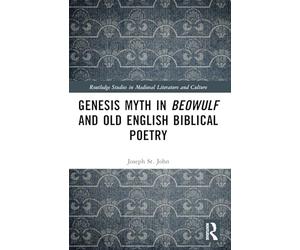 Genesis Myth in Beowulf and Old English Biblical Poetry