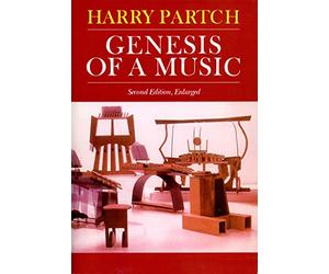 Genesis Of A Music: An Account Of A Creative Work, Its Roots, And Its Fulfillments, Second Edition