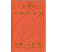 Genesis of Georges Sorel James H. Meisel (Auteur)