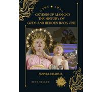 Genesis of Mankind: The History of Gods and Heroes Book One