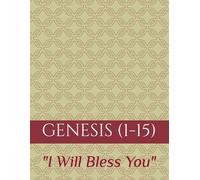 Genesis (Part 1): "I Will Bless You"