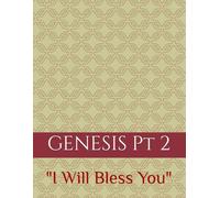 Genesis Part 2: "I Will Bless You"