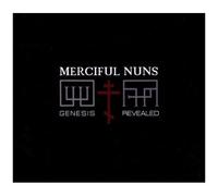 Merciful Nuns – Genesis Revealed