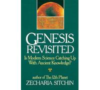 Genesis Revisited: Is Modern Science Catching Up With Ancient Knowledge?