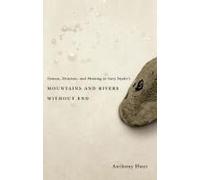 Genesis, Structure, And Meaning In Gary Snyder's Mountains And Rivers Without End