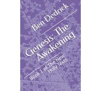 Genesis: The Awakening: Book 1 of The New Holy Texts