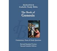 Genesis: The Ignatius Catholic Study Bible, Revised Standard Version, Second Catholic Edition