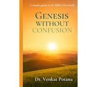 Genesis Without Confusion: A Simple Guide to the Bible’s First Book