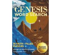 Genesis Word Search: In the Beginning Was the Word: 55 Faith-Filled Puzzles from the First Book of the Bible - Volume 1 of the Pentateuch Series