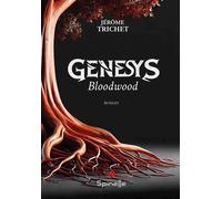 Genesys - Bloodwood - Jérôme Trichet - Spinelle Eds - broché - Roman