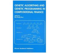 Genetic Algorithms And Genetic Programming In Computational Finance
