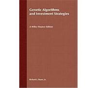 Genetic Algorithms and Investment Strategies, Wiley Finance Series Richard J. Bauer (Auteur)